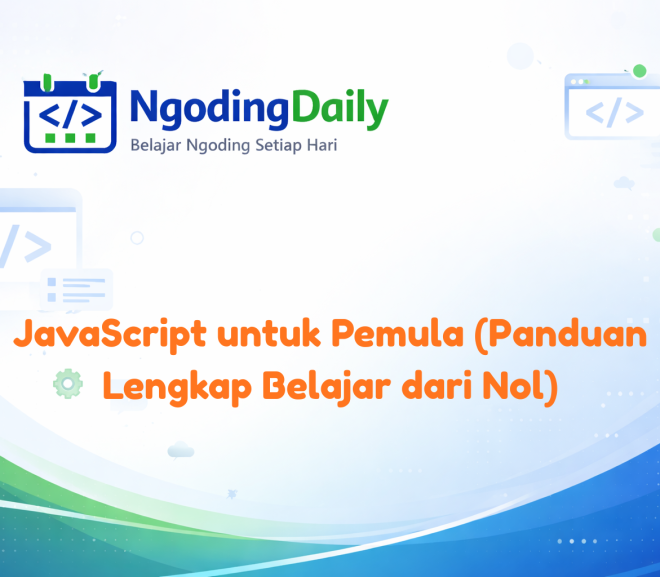 JavaScript untuk Pemula (Panduan Lengkap Belajar dari Nol)
