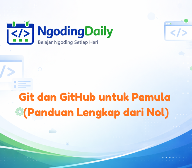 Git dan GitHub untuk Pemula (Panduan Lengkap dari Nol)