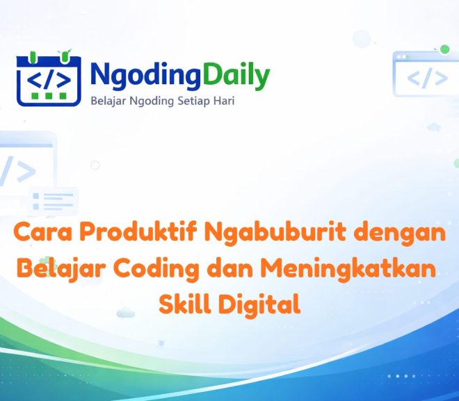 Cara Produktif Ngabuburit dengan Belajar Coding dan Meningkatkan Skill Digital