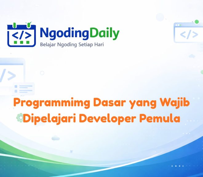 Programming Dasar yang Wajib Dipelajari Developer Pemula