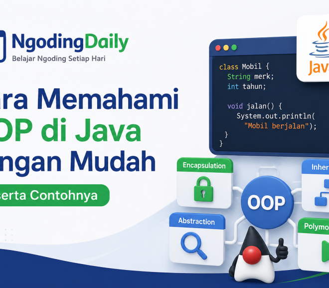 Cara Memahami OOP di Java dengan Mudah Beserta Contohnya