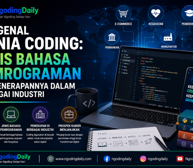 Mengenal Dunia Coding: Jenis Bahasa Pemrograman dan Penerapannya dalam Berbagai Industri