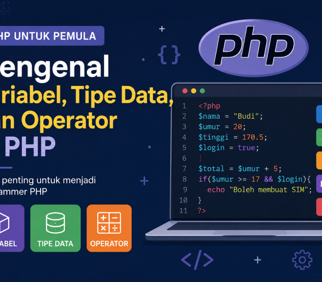 Mengenal Variabel, Tipe Data, dan Operator di PHP