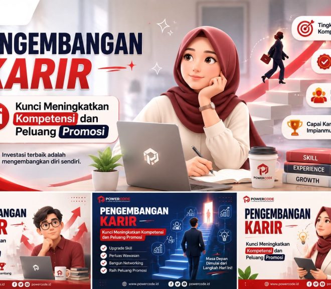 Pengembangan Karier: Kunci Meningkatkan Kompetensi dan Peluang Promosi