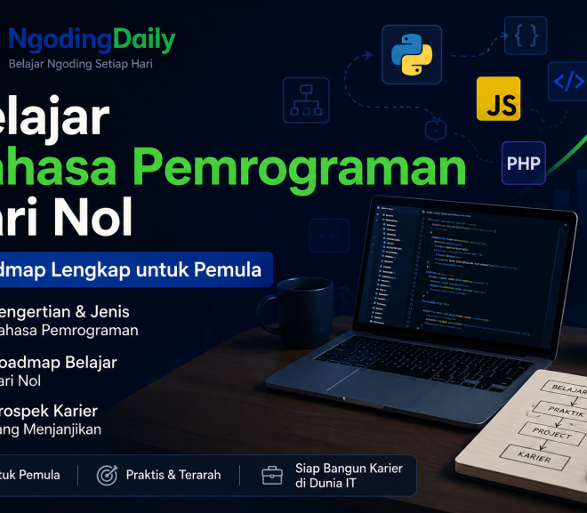 Belajar Bahasa Pemrograman dari Nol: Roadmap Lengkap untuk Pemula, Pengertian, Jenis, dan Prospek Karier yang Menjanjikan